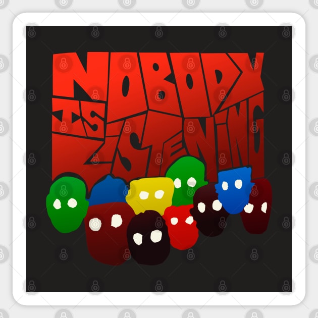 nobody is listening Sticker by sadieillust